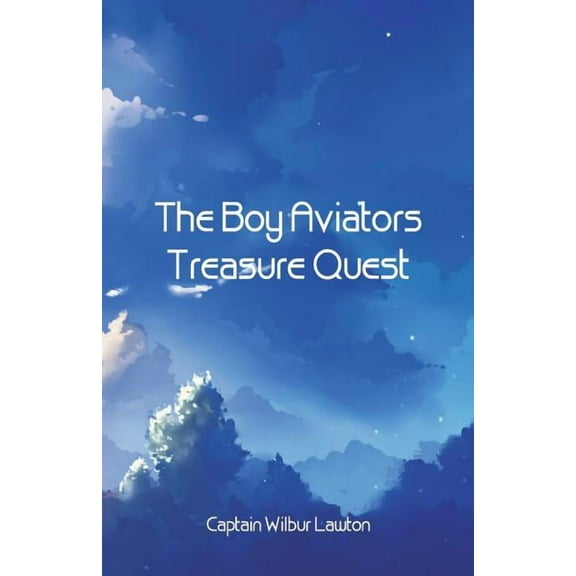 The Boy Aviators' Treasure Quest, (Paperback)