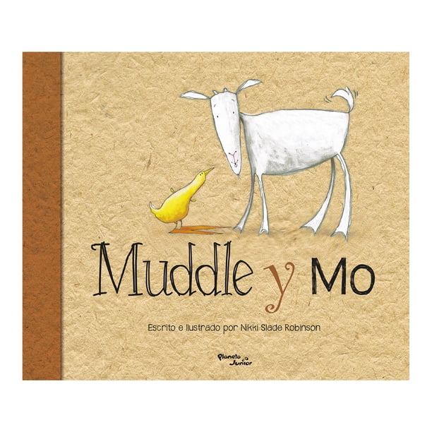 Muddle y Mo Nikki Slade Robinson Libros Entretenimiento Niño Pequeño Planeta Junior