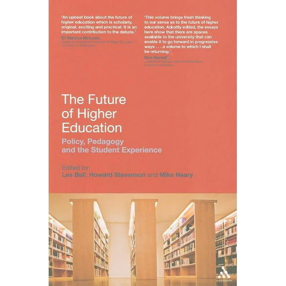 The Future of Higher Education: Policy, Pedagogy and the Student Experience, (Paperback)