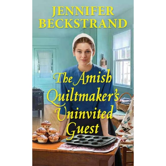 Jennifer Beckstrand: The Amish Quiltmaker's Uninvited Guest (Paperback)
