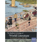 The Bedford Anthology of World Literature Book 5 : The Nineteenth Century, 1800-1900 (Paperback)