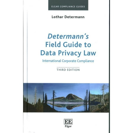 Determann S Field Guide To Data Privacy Law International Corporate Compliance Third Edition