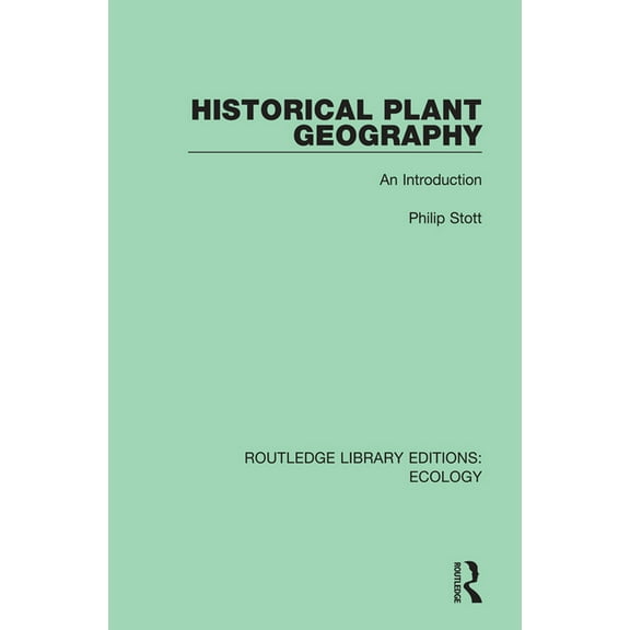 Routledge Library Editions: Ecology Historical Plant Geography: An Introduction, (Paperback)