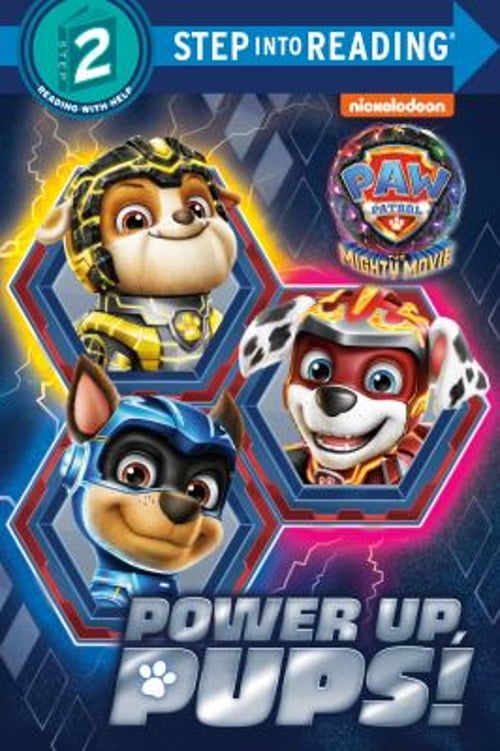 Pre-Owned Power up, Pups! (PAW Patrol: the Mighty Movie) (Library Binding) 9780593305515
