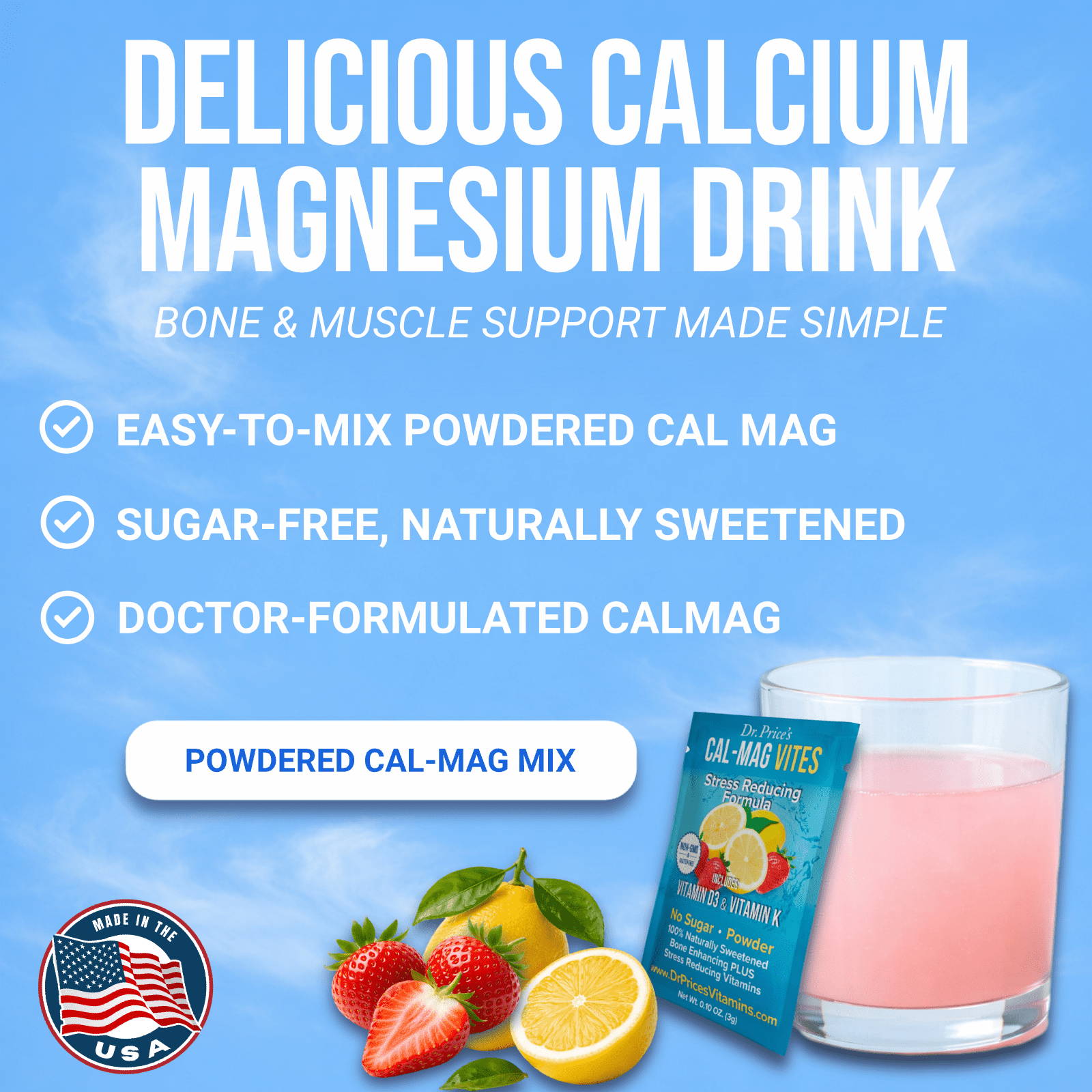 Dr. Price’s Cal-Mag Vites – Strawberry Lemon Flavor, 30 Packets | Calcium & Magnesium Powder with Vitamins C, D3 & K | Sugar-Free Calming Drink Mix