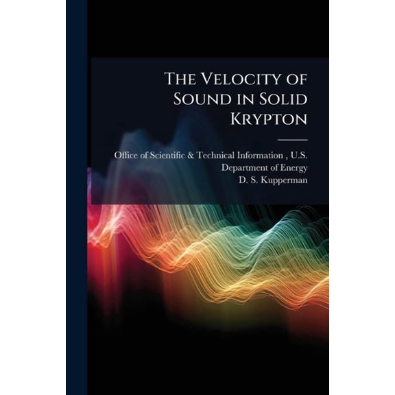 The Velocity of Sound in Solid Krypton, (Paperback)