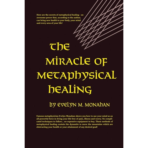 The Miracle of Metaphysical Healing, (Paperback)