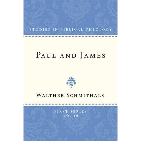 Studies in Biblical Theology, First: Paul and James (Paperback)