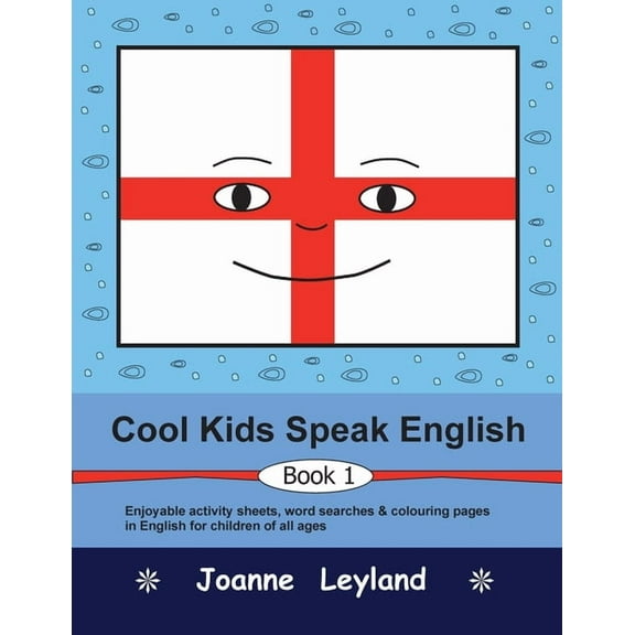 Cool Kids Speak English - Book 1: Enjoyable activity sheets, word searches & colouring pages for children learning Engli, (Paperback)