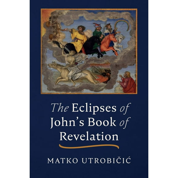 The Eclipses of John's Book of Revelation (Paperback)