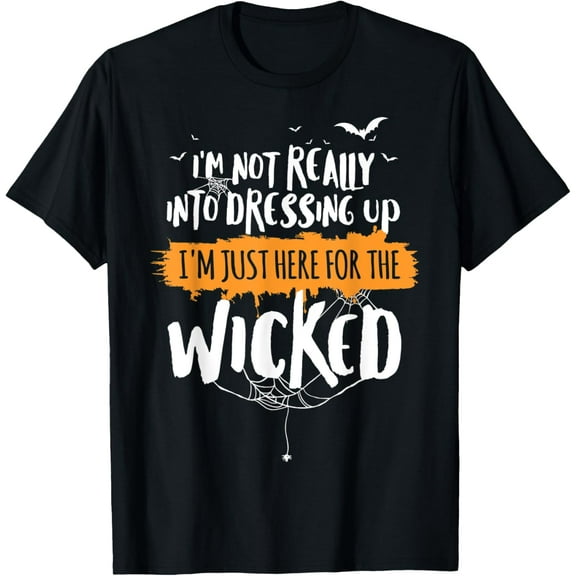 Funny Halloween Shirt Here for Wicked T-Shirt