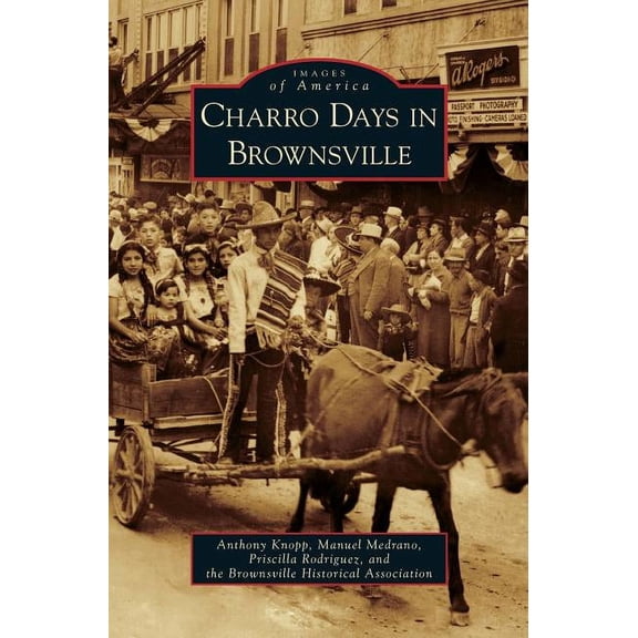 Charro Days in Brownsville (Hardcover)