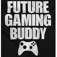 thumbnail image 2 of Future Gaming Buddy Gamer Dad Joke Toddler Boy Girl T Shirt Infant Toddler Brisco Brands 18M, 2 of 6