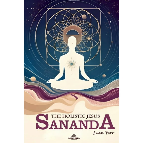 Sananda The Holistic Jesus, (Paperback)