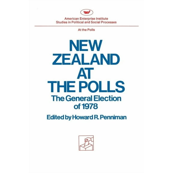 AEI Studies in Political and Social Proc New Zealand at the Polls, (Paperback)