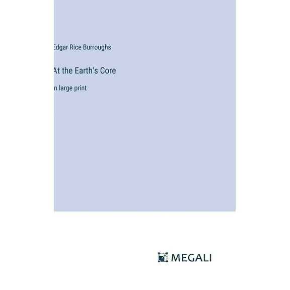 At the Earth's Core: in large print (Hardcover)