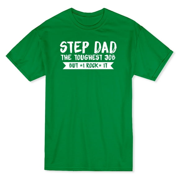 Step Dad The Toughest Job But I Rock It Father Quote Men's T-shirt