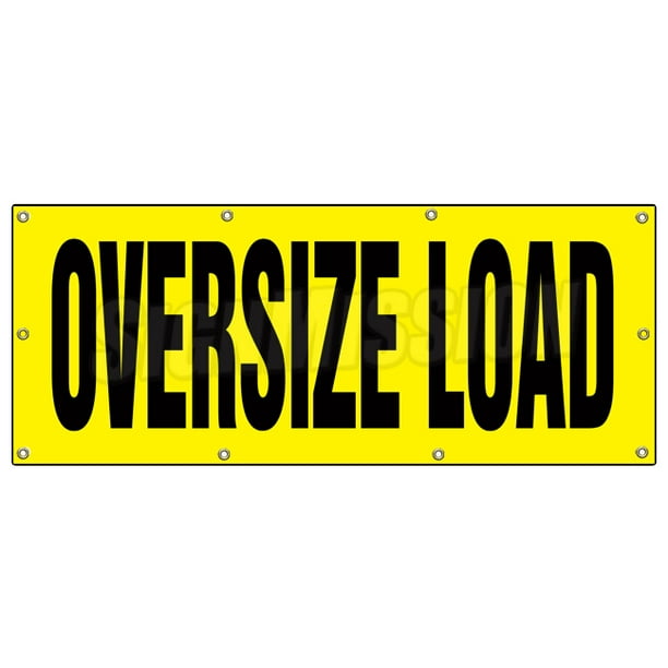 48"x120" OVER SIZE LOAD BANNER SIGN sized large caution oversize loads