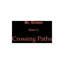 Mr. Grimm Crossing Paths, Book 3, (Paperback)