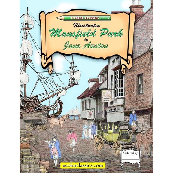 Coloring Books That Illustrate Jane Austen's Books: U Color Classics Illustrates Mansfield Park by Jane Austen (Series #4) (Paperback)