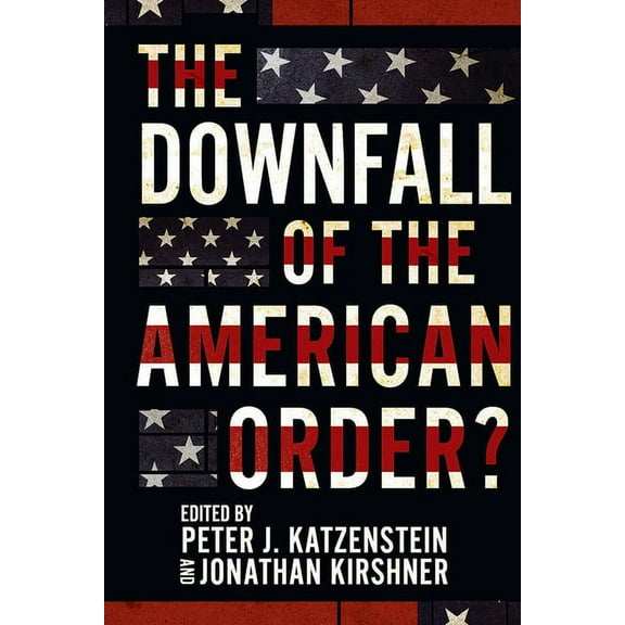 The Downfall of the American Order?, (Hardcover)