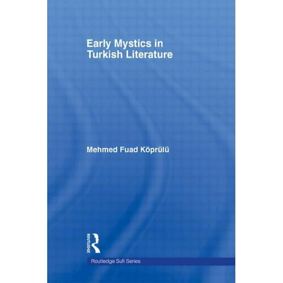 Routledge Sufi Early Mystics in Turkish Literature, (Paperback)