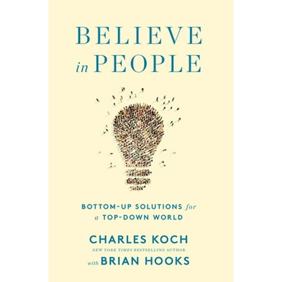 Pre-Owned Believe in People: Bottom-Up Solutions for a Top-Down World (Hardcover) 1250200962 9781250200969