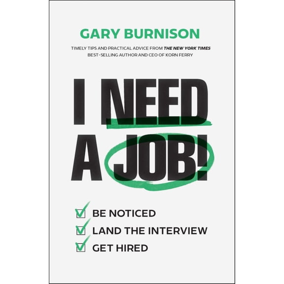 I Need a Job!: Be Noticed. Land the Interview. Get Hired (Edition 2) (Hardcover)
