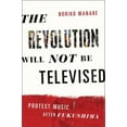 thumbnail image 1 of Pre-Owned The Revolution Will Not Be Televised: Protest Music After Fukushima (Paperback) 0199334692 9780199334698, 1 of 1