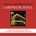 thumbnail image 1 of Great Moments at Carnegie Hall: Selected Highlight, 1 of 1