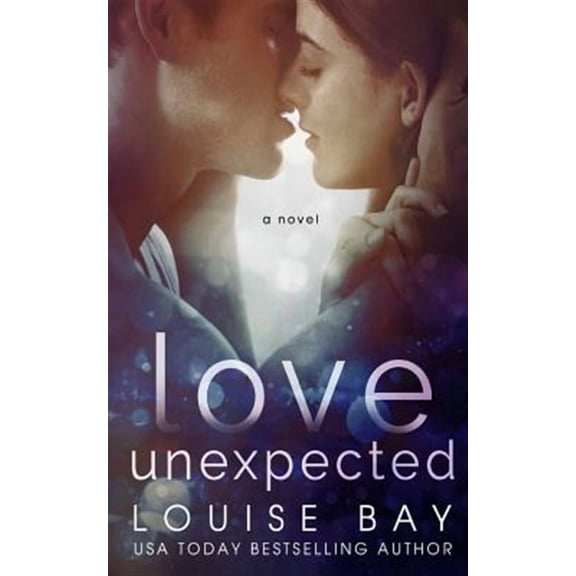 Love Unexpected (Paperback) by Louise Bay