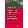 thumbnail image 3 of Continuity and Change in Cultural Adaptation to Mountain Environments: From Prehistory to Contemporary Threats (Studies in Human Ecology and Adaptation), 3 of 3