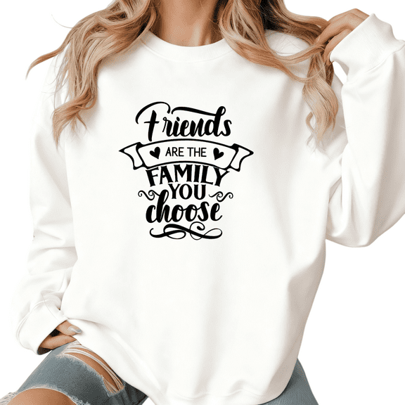 Women's "Friends Are The Family You Choose" Graphic Breathable Sweatshirt Top Casual Round-neck long-sleeved White S-3XL