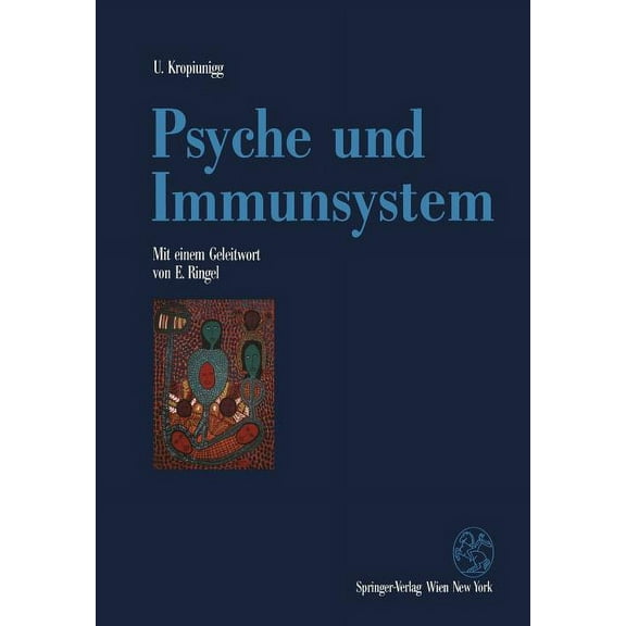 Psyche Und Immunsystem: Psychoneuroimmunologische Untersuchungen, (Paperback)