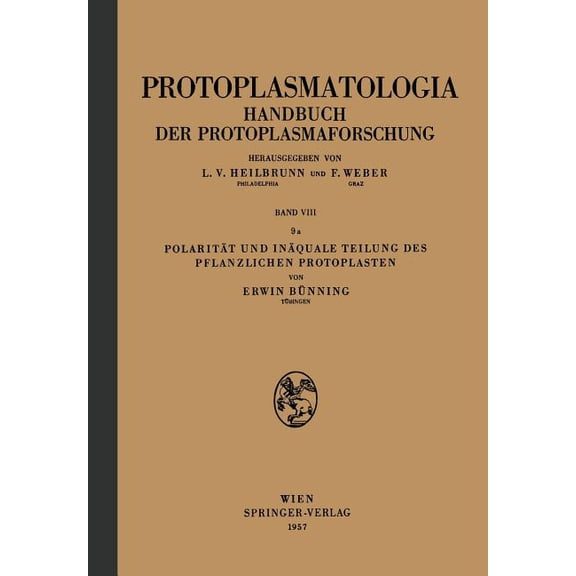 Polarität Und Inäquale Teilung Des Pflanzlichen Protoplasten, (Paperback)