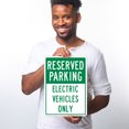 thumbnail image 2 of Reserved Electric Vehicles Only Sign,, 2 of 5