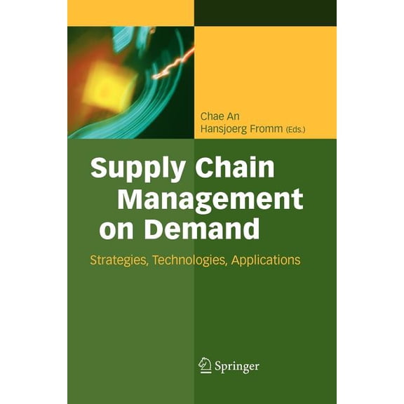 Supply Chain Management on Demand: Strategies and Technologies, Applications, (Paperback)