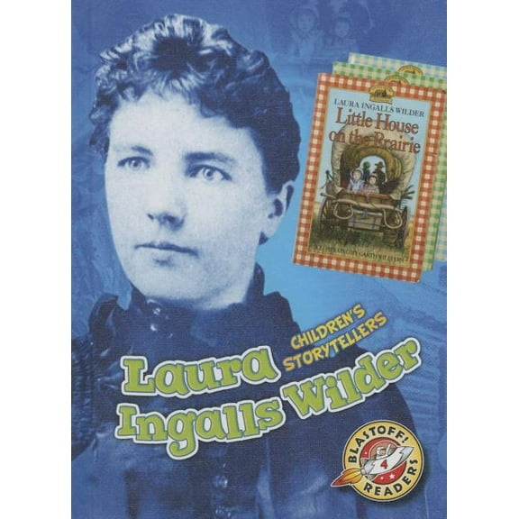 Children's Storytellers: Laura Ingalls Wilder (Hardcover)