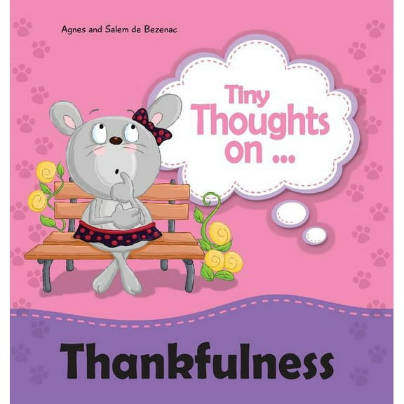 Tiny Thoughts Tiny Thoughts on Thankfulness: Let's be content!, Book 8, (Hardcover)