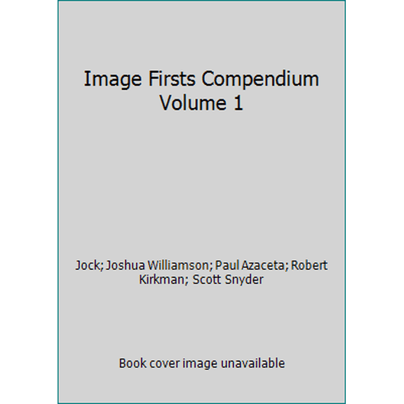 Pre-Owned Image Firsts Compendium Volume 1 (Paperback) 1632153041 9781632153043