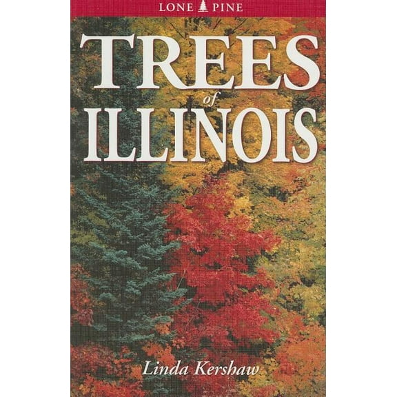 Trees of Illinois: Including Tall Shrubs, (Paperback)