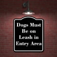 thumbnail image 2 of Dogs Must Be on Leash in Entry Area BLACK Aluminum Composite Sign 20''x24'', 2 of 9
