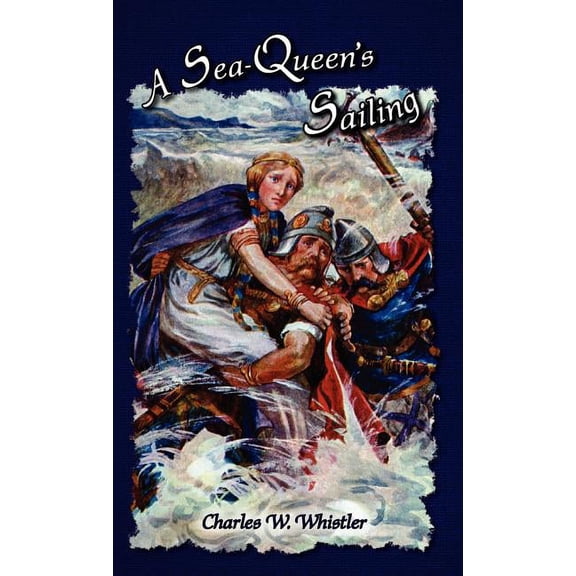 A Sea-Queen's Sailing, (Hardcover)
