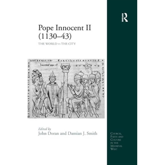 Pre-Owned Church, Faith and Culture in the Medieva Pope Innocent II (1130-43): The World vs the City, (Paperback)