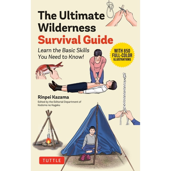 The Ultimate Wilderness Survival Guide: Learn Basic Skills You Need to Know!, (Paperback)