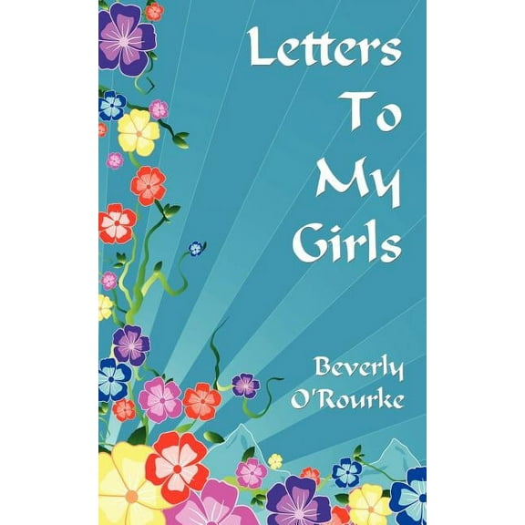 Letters To My Girls: The Rules For Living A Blessed Life (Paperback)