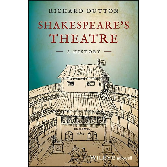Shakespeare's Theatre: A History, (Hardcover)