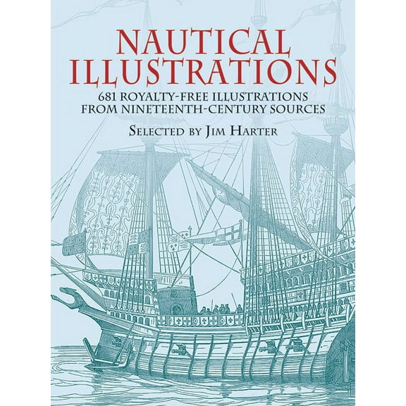 Dover Pictorial Archive: Nautical Illustrations : 681 Royalty-Free Illustrations from Nineteenth-Century Sources (Paperback)