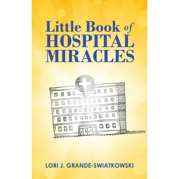 Little Book of Hospital Miracles, (Paperback)