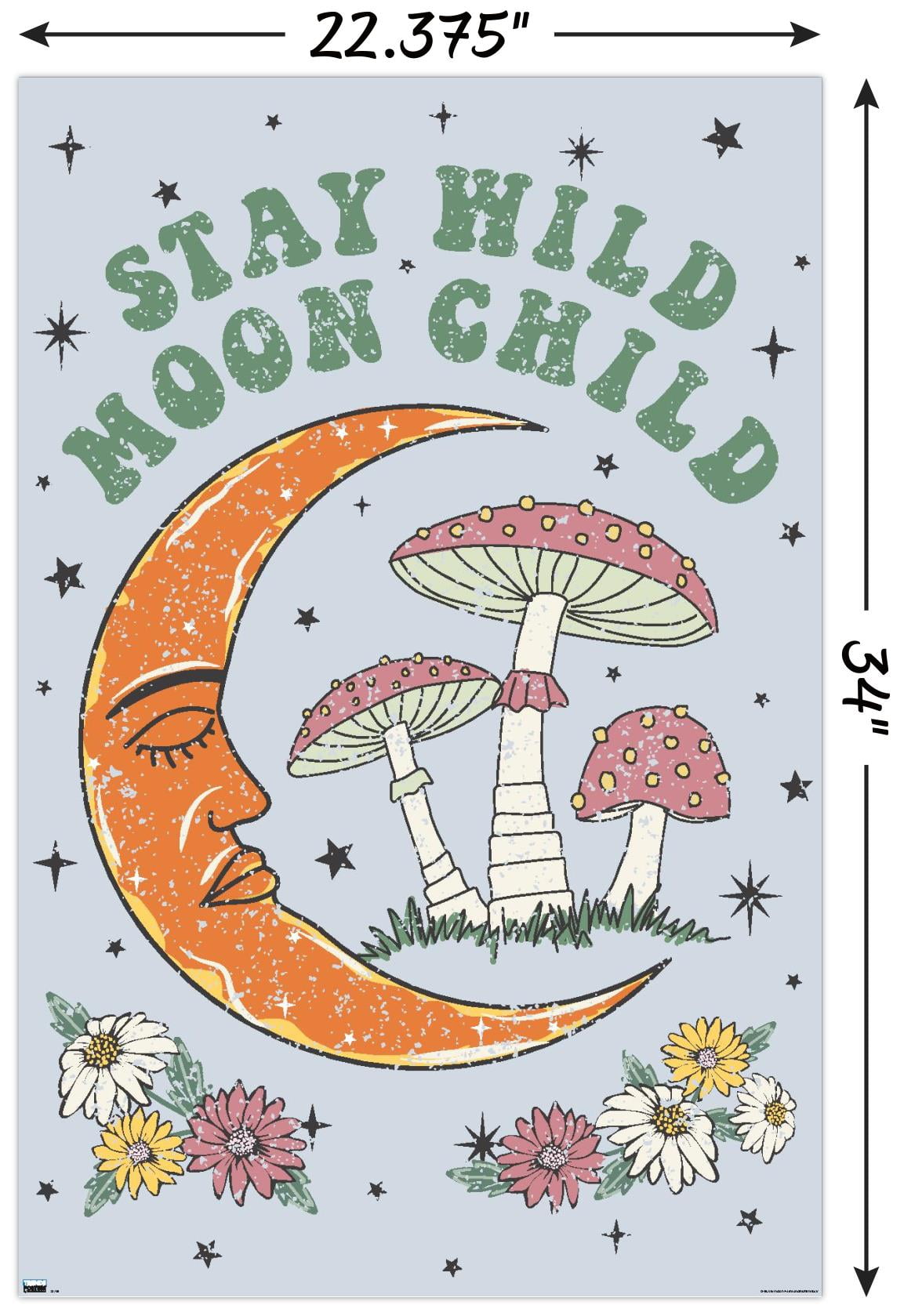 Stay Wild Moon Child Wall Poster, 22.375